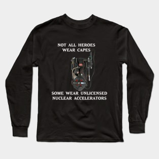 Not all heroes wear capes ghostbusters Long Sleeve T-Shirt